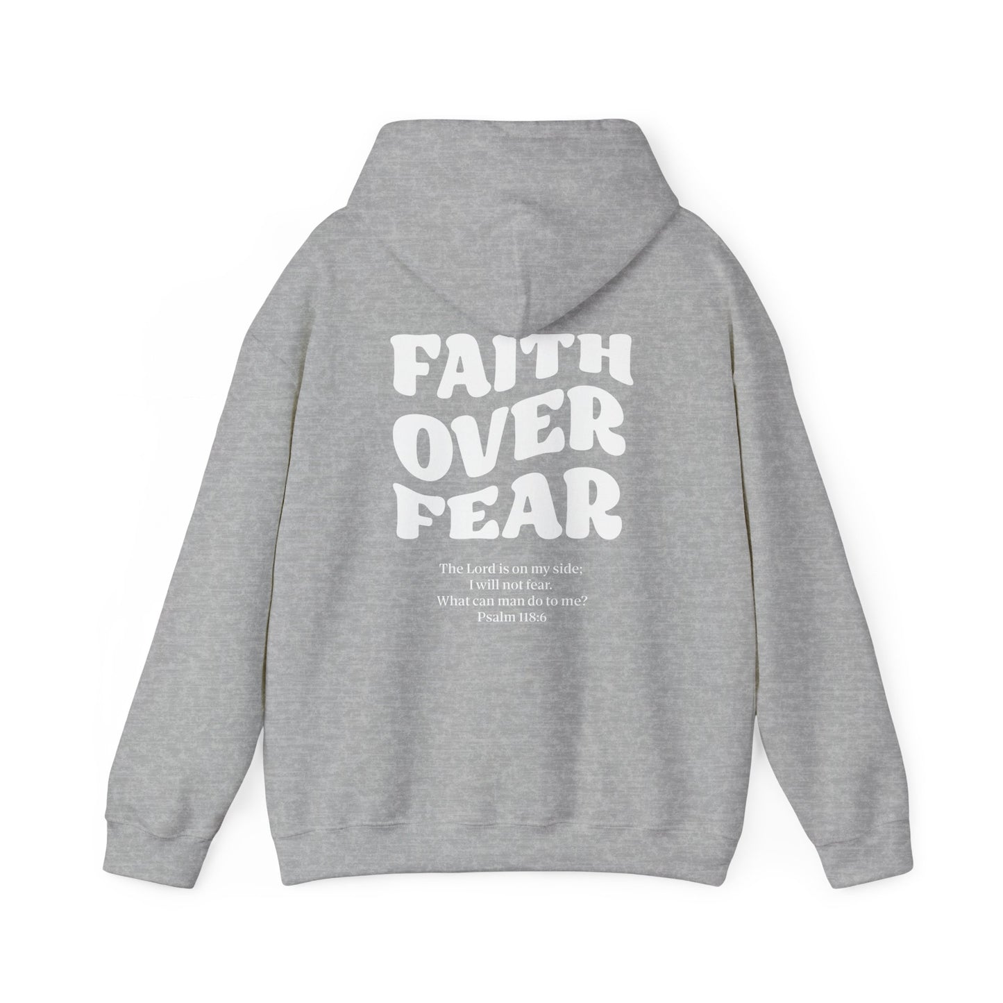 hooded sweatshirt faith over fear design