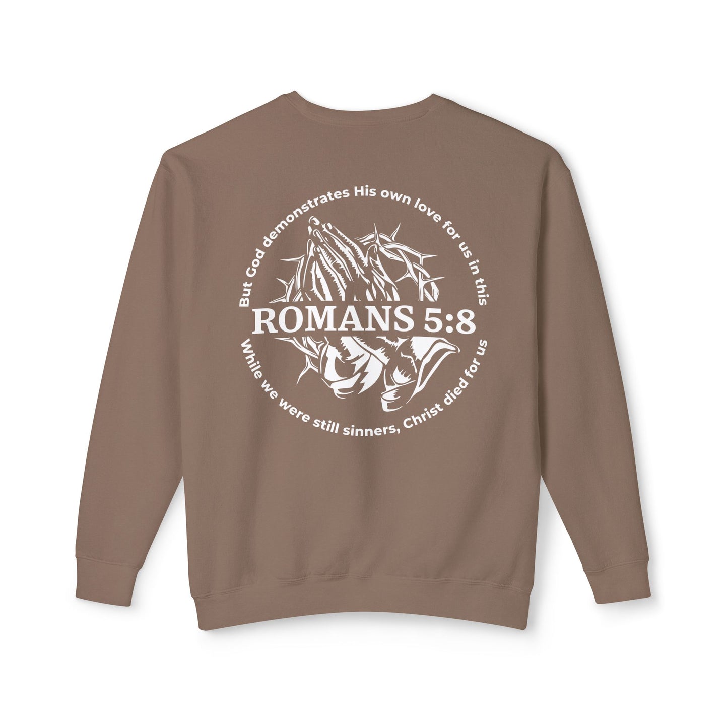 romans 5:8 christian sweatshirt