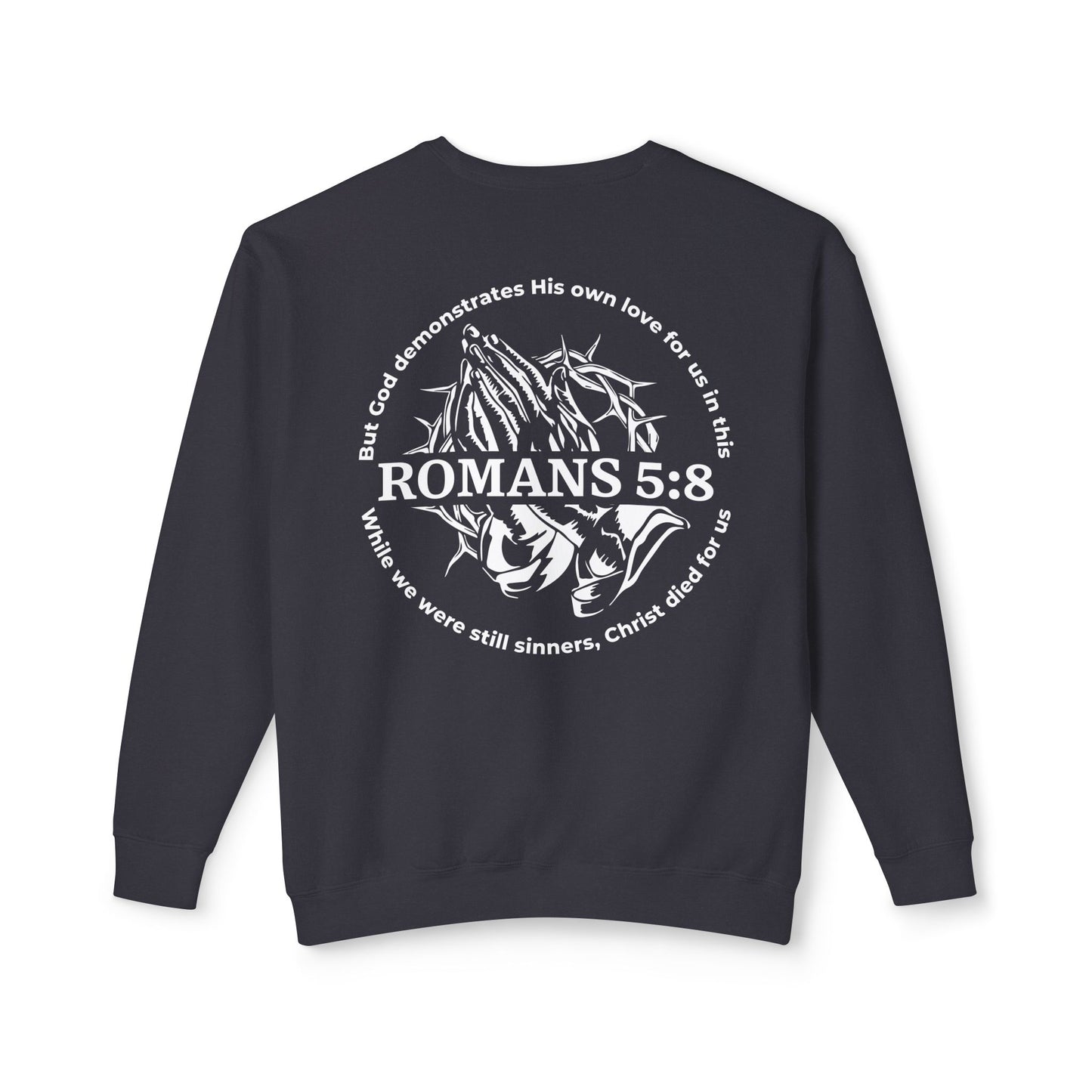 romans 5:8 christian sweatshirt