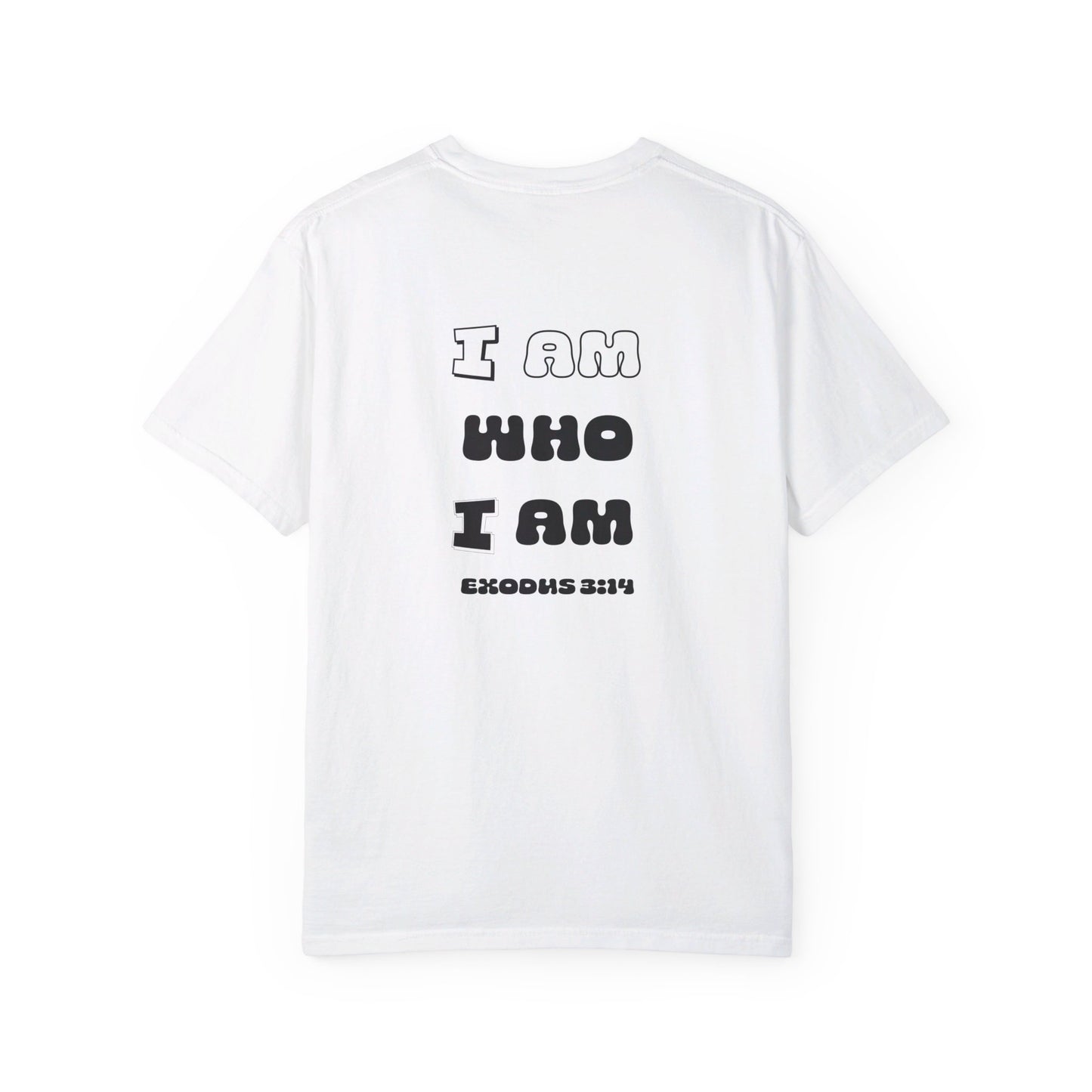 i am who i am t-shirt