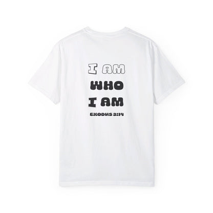 I Am who I Am T-Shirt