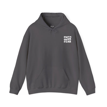 Hooded Sweatshirt Faith Over Fear Design