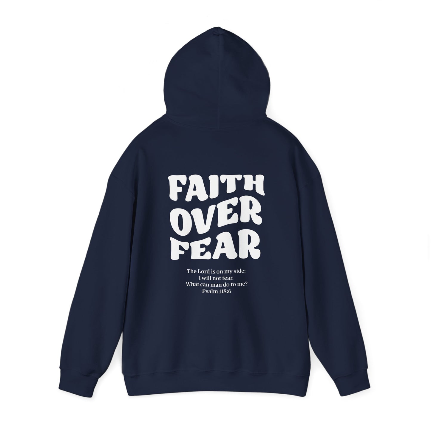 hooded sweatshirt faith over fear design