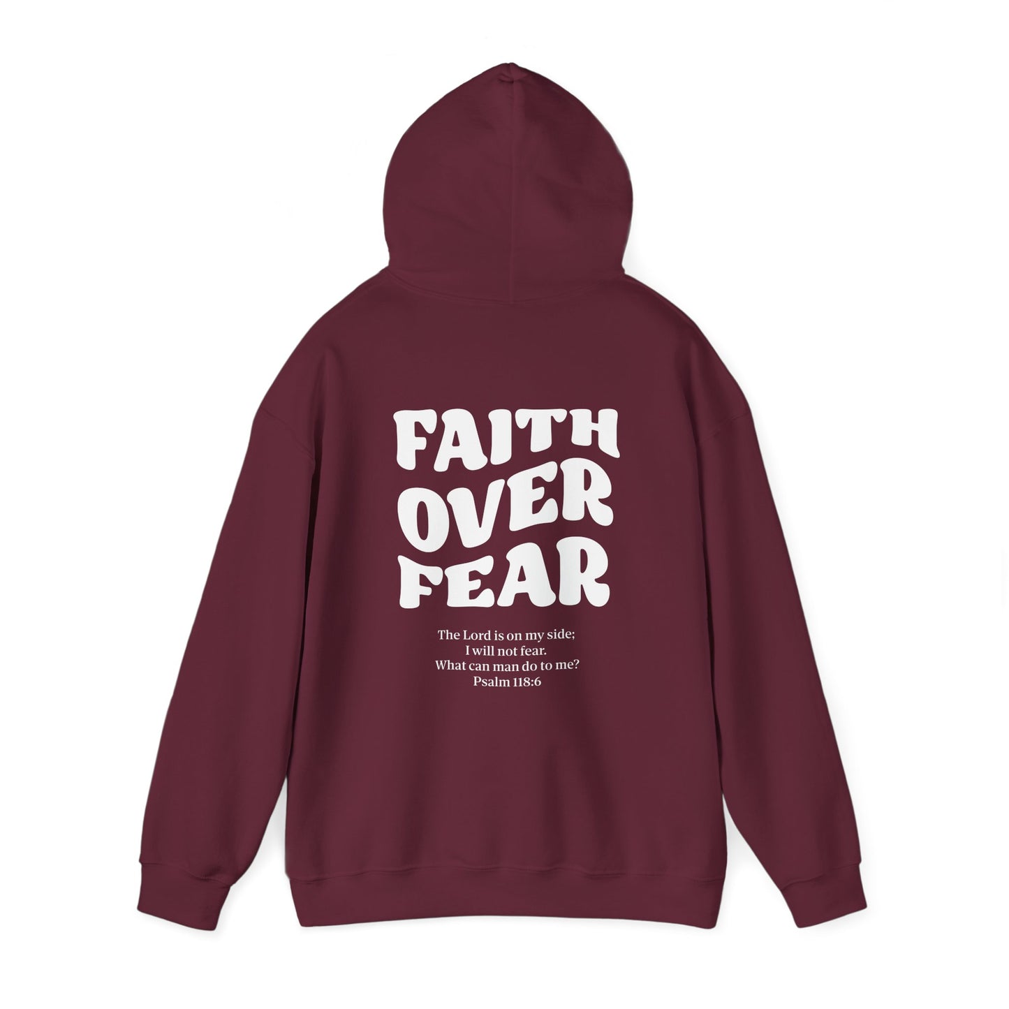 hooded sweatshirt faith over fear design