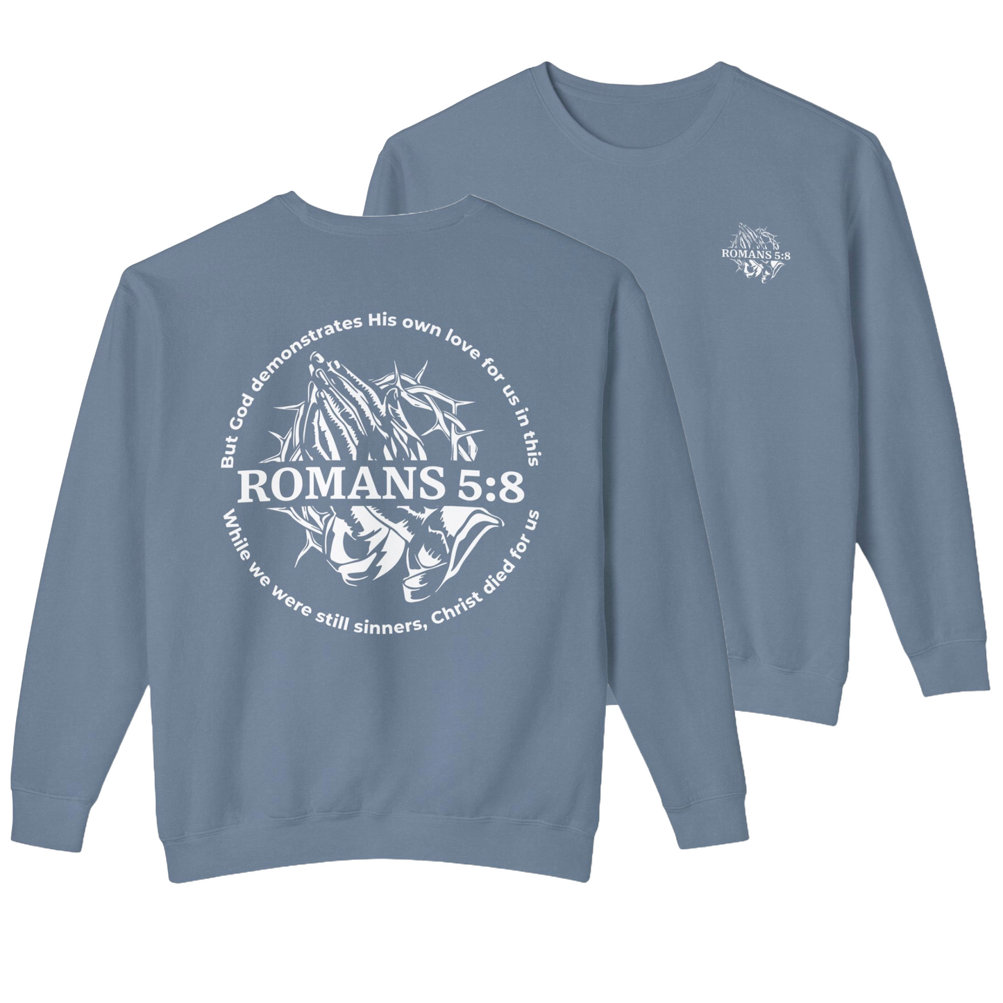 romans 5:8 christian sweatshirt